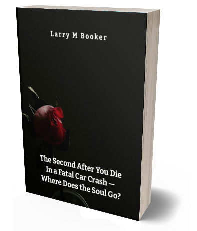 The Second After You Die In a Fatal Car Crash — Where Does the Soul Go?